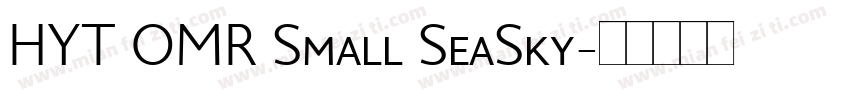 HYT OMR Small SeaSky字体转换